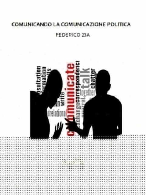 Comunicando la Comunicazione Politica(Kobo/電子書)