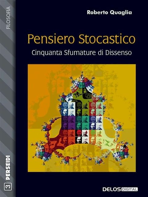 Pensiero stocastico. Cinquanta sfumature di dissenso(Kobo/電子書)