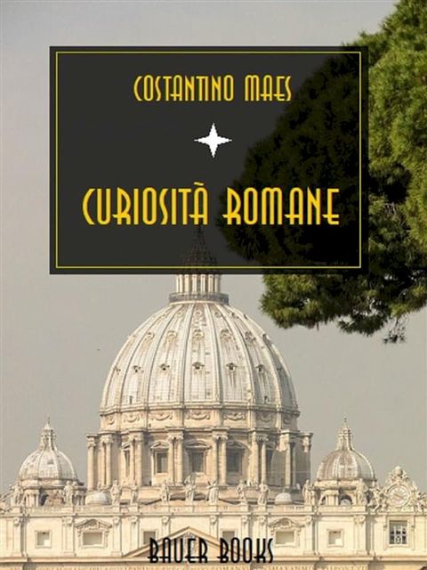 Curiosit&agrave; romane(Kobo/電子書)