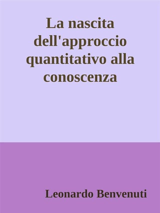  La nascita dell'approccio quantitativo alla conoscenza(Kobo/電子書)