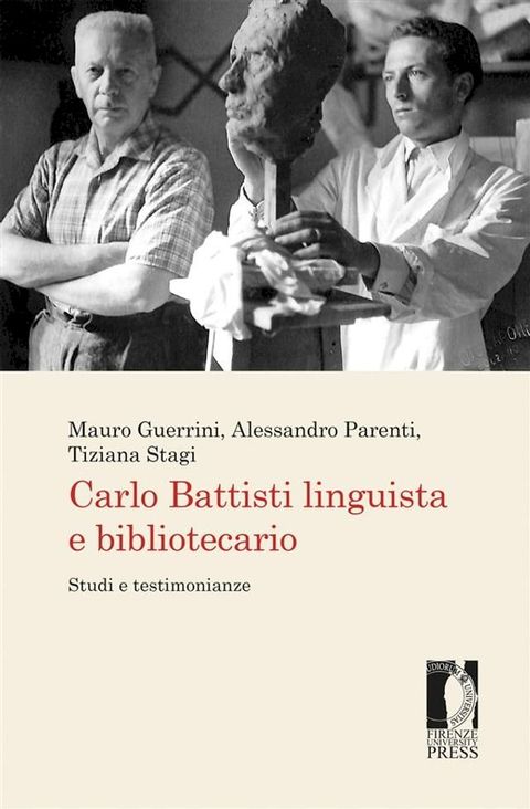 Carlo Battisti linguista e bibliotecario(Kobo/電子書)