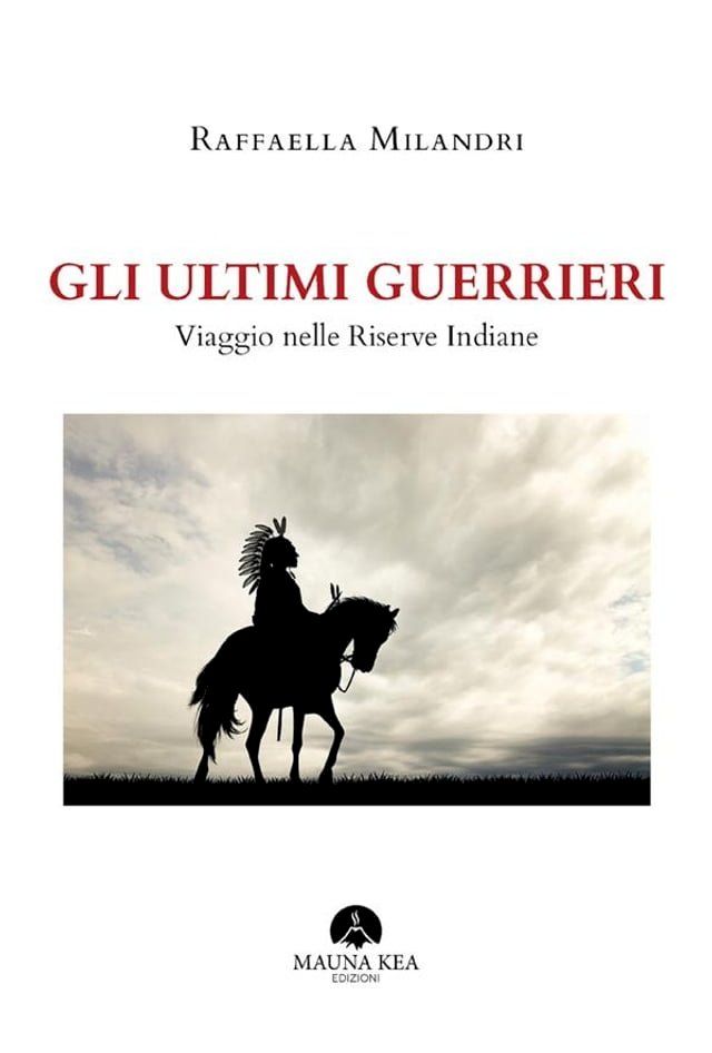  Gli Ultimi Guerrieri(Kobo/電子書)