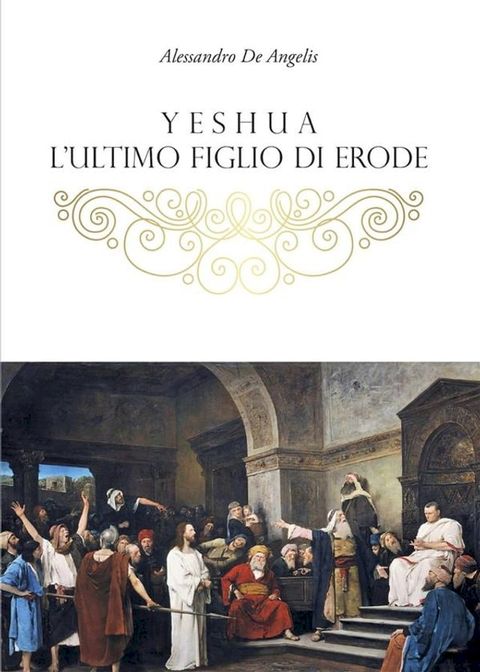 Yeshua, l'ultimo figlio di Erode(Kobo/電子書)