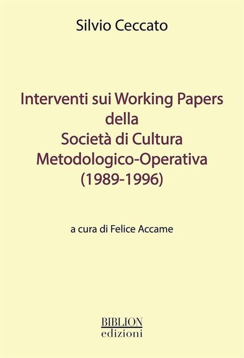 Interventi sui Working Papers della Societ&agrave; di Cultura Metodologico-Operativa (1989-1996)(Kobo/電子書)