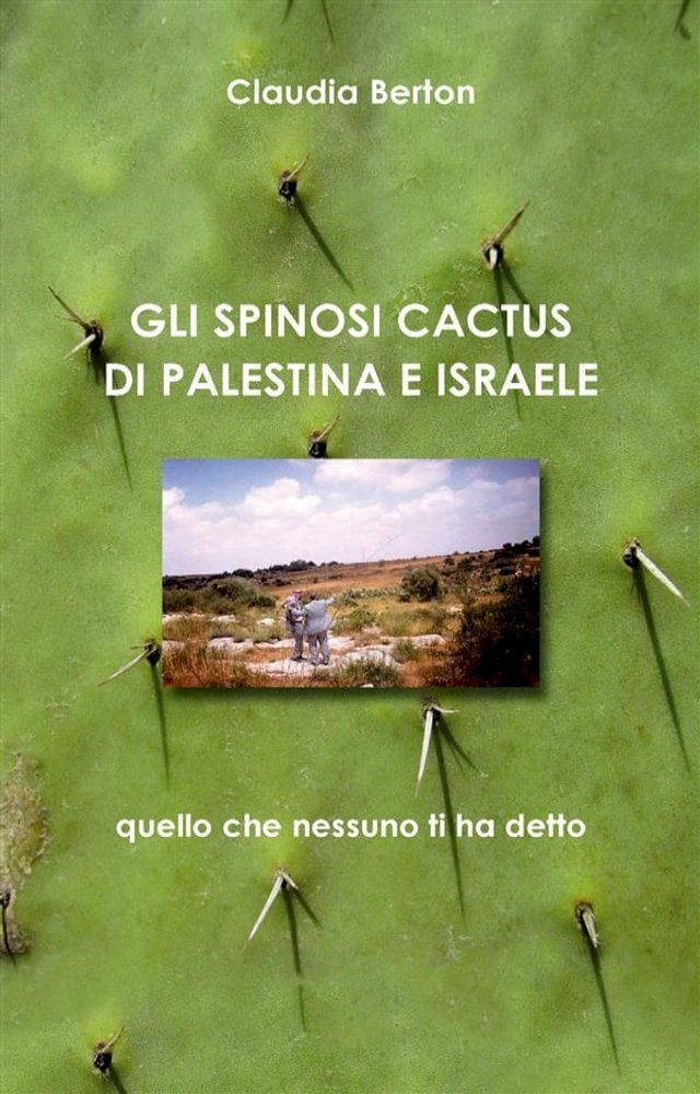  Gli Spinosi Cactus Di Palestina-Israele(Kobo/電子書)