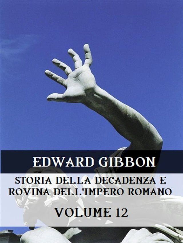  Storia della decadenza e rovina dell'Impero Romano Volume 12(Kobo/電子書)