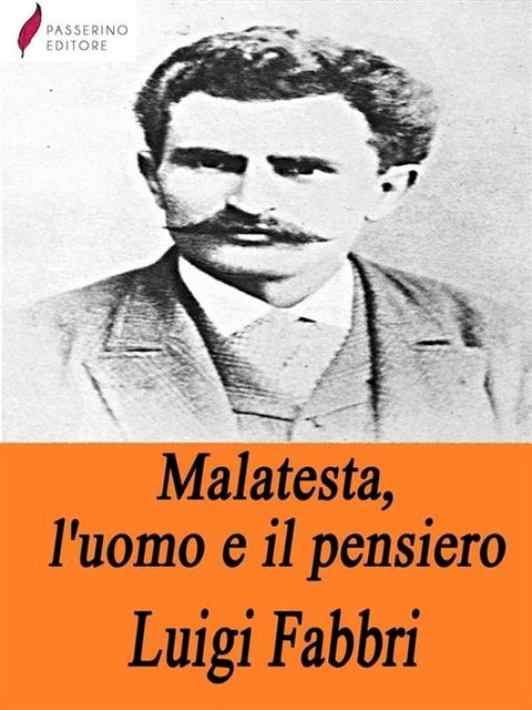 Malatesta, l'uomo e il pensiero(Kobo/電子書)