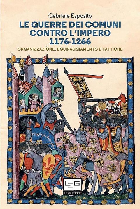 Le Guerre Dei Comuni control L'Imero 1176-1266(Kobo/電子書)