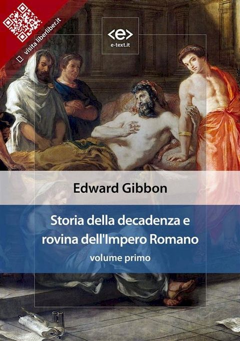 Storia della decadenza e rovina dell'Impero Romano, volume 1(Kobo/電子書)