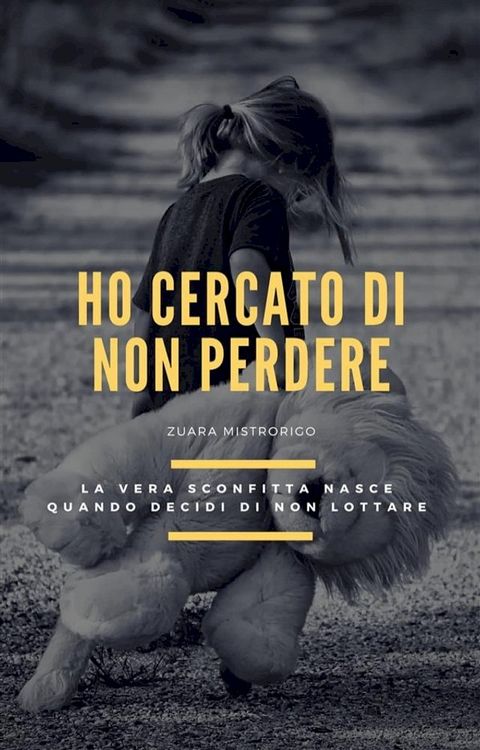 Ho cercato di non perdere(Kobo/電子書)