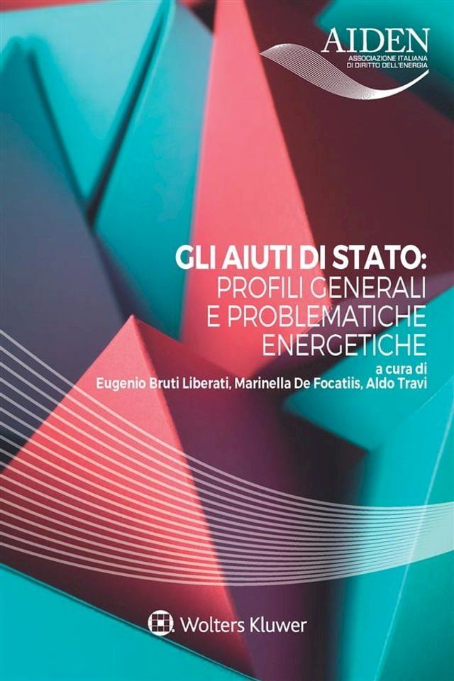  Gli aiuti di stato: profili generali e problematiche energetiche(Kobo/電子書)