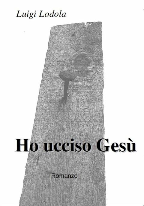 Ho ucciso Ges&ugrave;(Kobo/電子書)