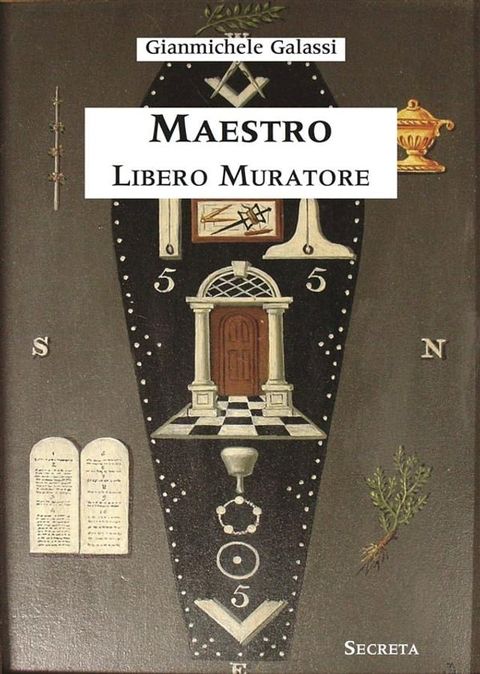 Maestro Libero Muratore. Manuale ad uso degli iniziati(Kobo/電子書)