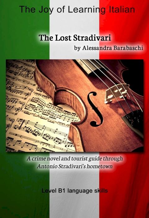 The Lost Stradivari - Language Course Italian Level B1(Kobo/電子書)