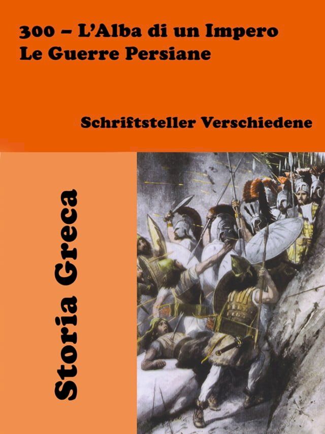  300 – L’Alba di un Impero: Le Guerre Persiane(Kobo/電子書)