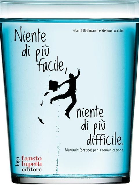 Niente di pi&ugrave; facile, niente di pi&ugrave; difficile(Kobo/電子書)