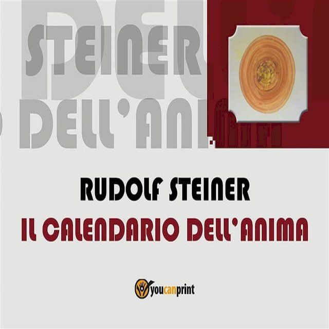  Il Calendario dell'anima di Rudolf Steiner, la lemniscata e le dodici risonanze(Kobo/電子書)