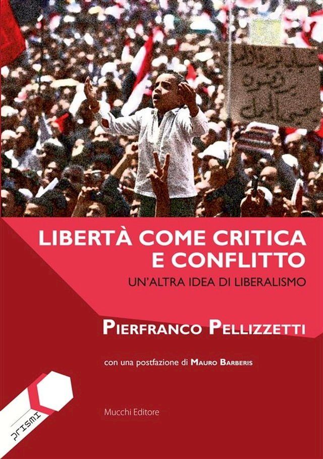  Libert&agrave; come critica e conflitto(Kobo/電子書)