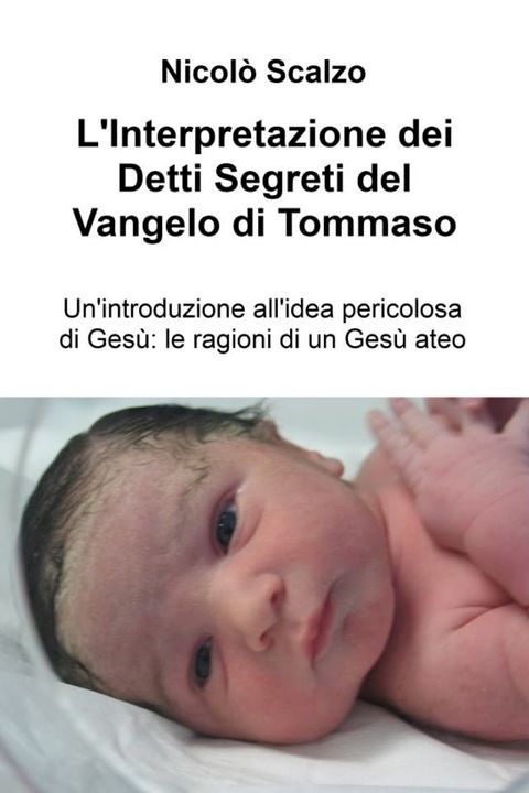 L'Interpretazione dei Detti Segreti del Vangelo di Tommaso(Kobo/電子書)