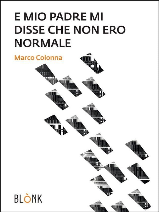  E mio padre mi disse che non ero normale(Kobo/電子書)