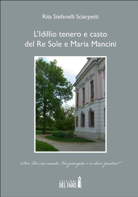 L’Idillio tenero e casto del Re Sole e Maria Mancini(Kobo/電子書)