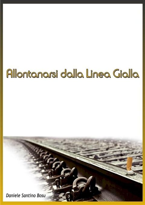 Allontanarsi dalla linea gialla(Kobo/電子書)