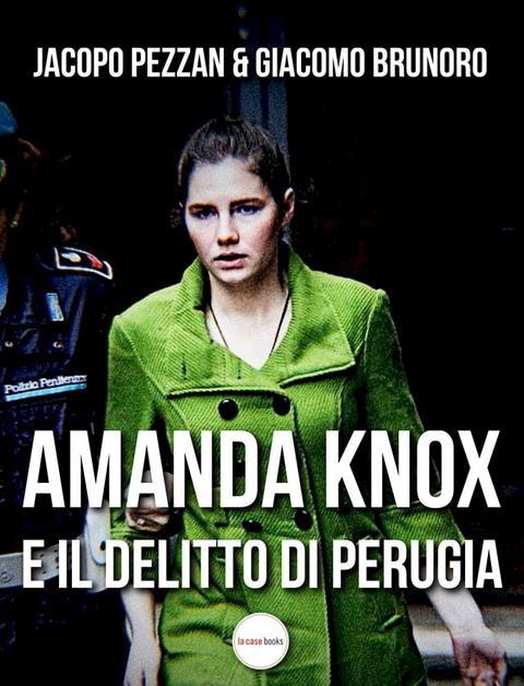 Amanda Knox e il delitto di Perugia(Kobo/電子書)