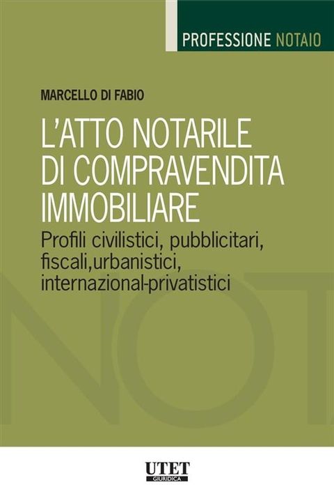 L'atto notarile di compravendita immobiliare(Kobo/電子書)