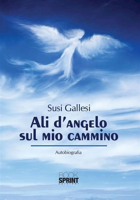 Ali d'angelo sul mio cammino(Kobo/電子書)