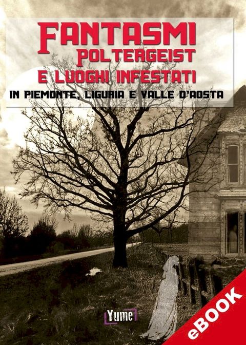 Fantasmi, Poltergeist e luoghi infestati(Kobo/電子書)