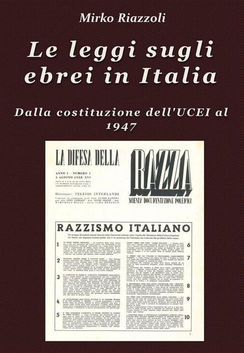 Le leggi sugli ebrei in Italia Dalla costituzione dell'UCEI al reintegro nella societ&agrave;(Kobo/電子書)