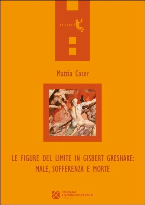 Le figure del limite in Gisbert Greshake: male, sofferenza e morte(Kobo/電子書)