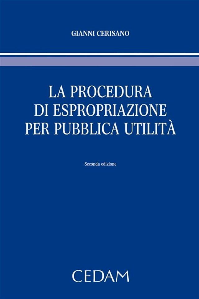  La procedura di espropriazione per pubblica utilit&agrave;.(Kobo/電子書)