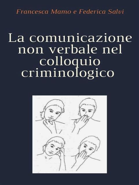 La comunicazione non verbale nel colloquio criminologico(Kobo/電子書)