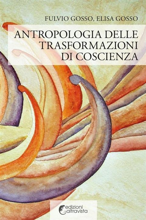 Antropologia delle trasformazioni di coscienza(Kobo/電子書)