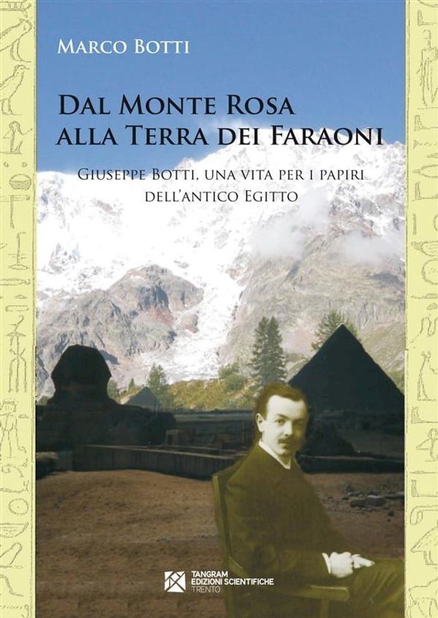  Dal Monte Rosa alla Terra dei Faraoni. Giuseppe Botti, una vita per i papiri dell’antico Egitto(Kobo/電子書)