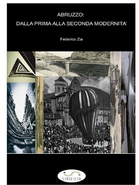 Abruzzo: dalla prima alla seconda modernit&agrave;(Kobo/電子書)