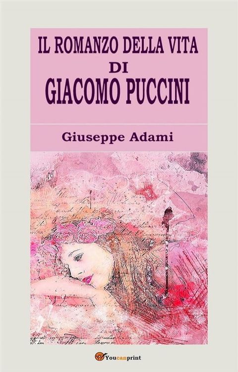 Il romanzo della vita di Giacomo Puccini(Kobo/電子書)