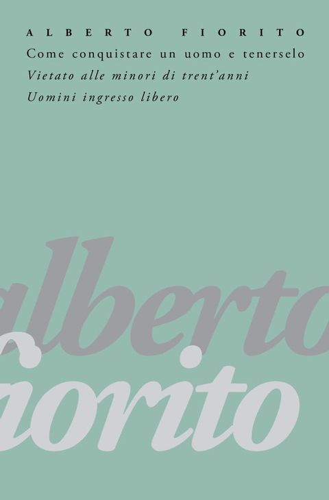 Come conquistare un uomo e tenerselo(Kobo/電子書)