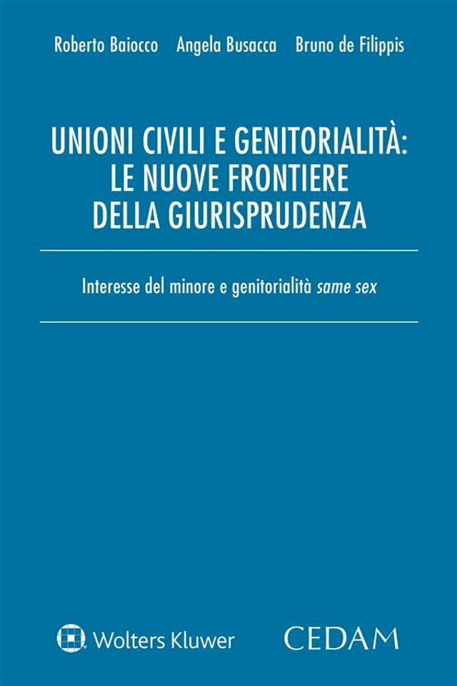  Unioni civili e genitorialit&agrave;: le nuove frontiere della giurisprudenza(Kobo/電子書)