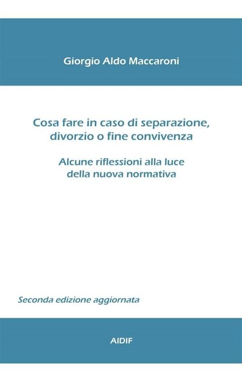 Cosa fare in caso di separazione, divorzio o fine convivenza(Kobo/電子書)