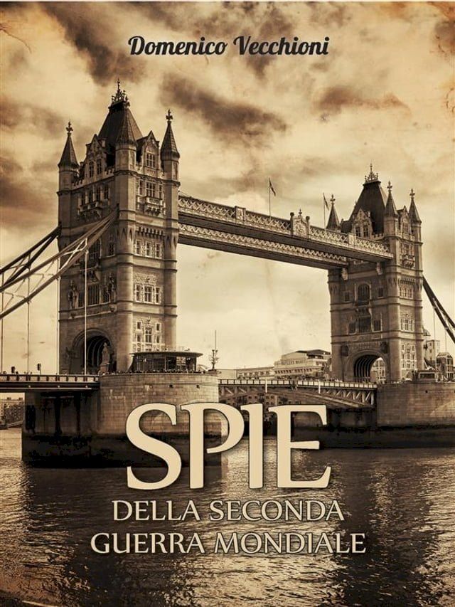  Spie della seconda guerra mondiale(Kobo/電子書)