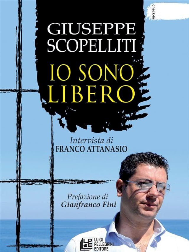  Giuseppe Scopelliti. Io sono libero(Kobo/電子書)