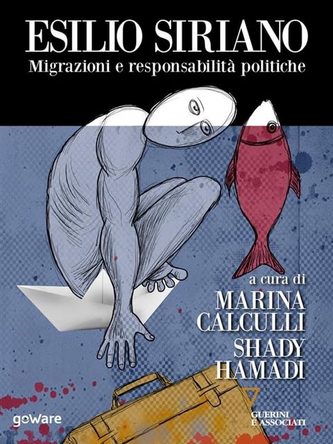 Esilio siriano. Migrazioni e responsabilità politiche(Kobo/電子書)