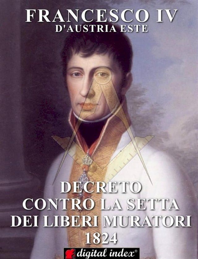  Decreto contro la Setta dei Liberi Muratori 1824(Kobo/電子書)