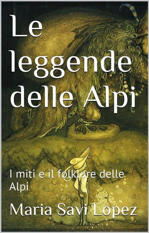 Le leggende delle Alpi(Kobo/電子書)