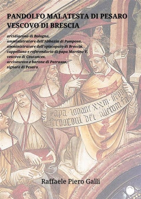 Pandolfo Malatesta di Pesaro Vescovo di Brescia(Kobo/電子書)