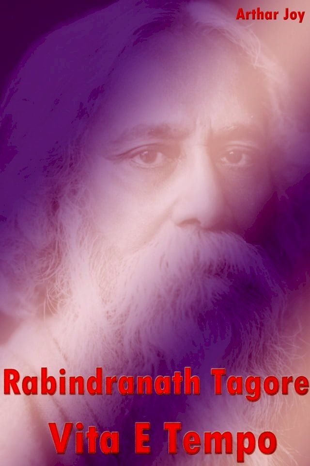  Rabindranath Tagore Vita E Tempo(Kobo/電子書)