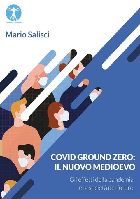 Covid Ground Zero Il nuovo Medioevo(Kobo/電子書)