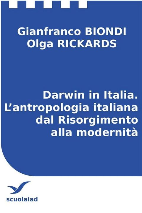 Darwin in Italia. L’antropologia italiana dal Risorgimento alla modernit&agrave;(Kobo/電子書)